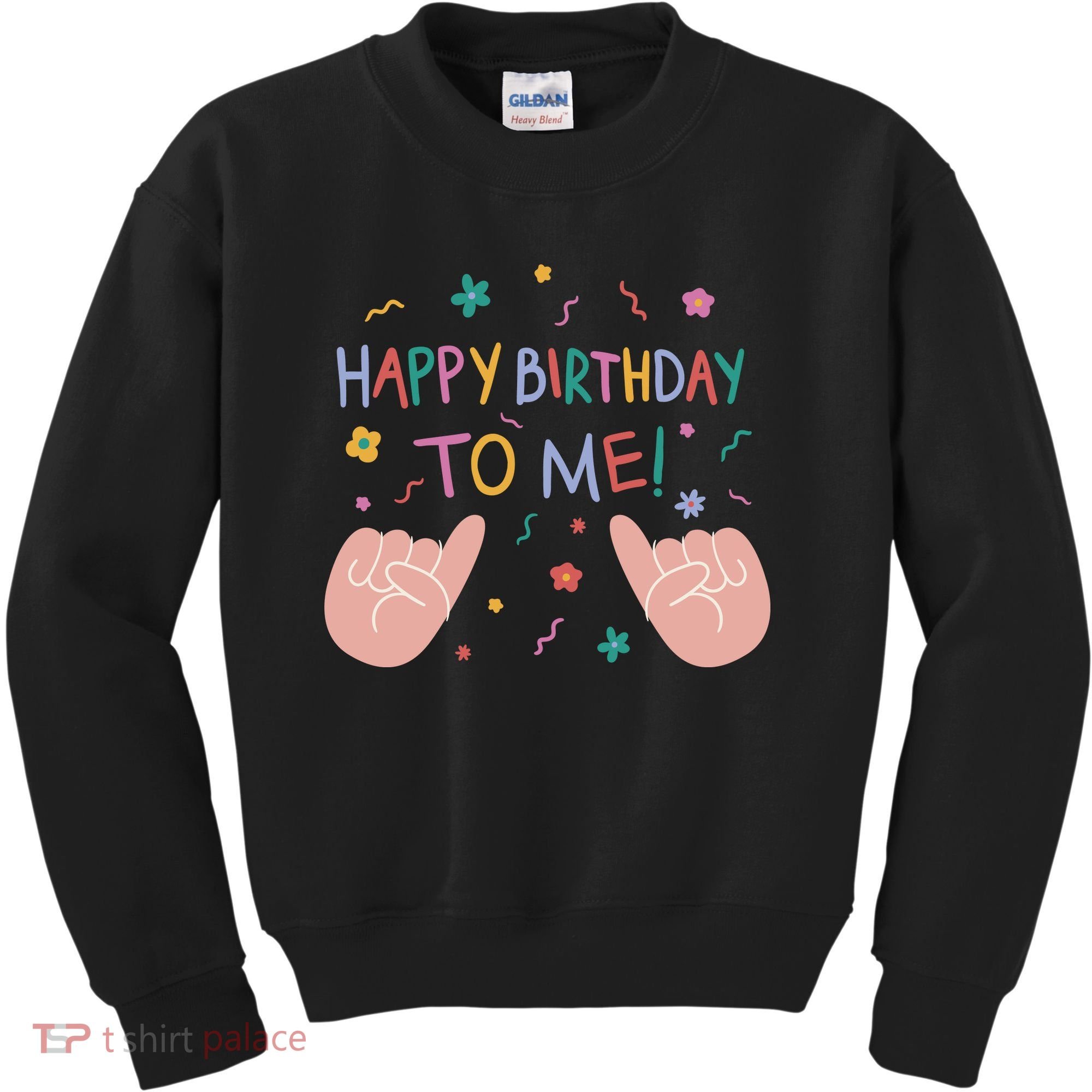 Happy Birthday To Me Kids Sweatshirt