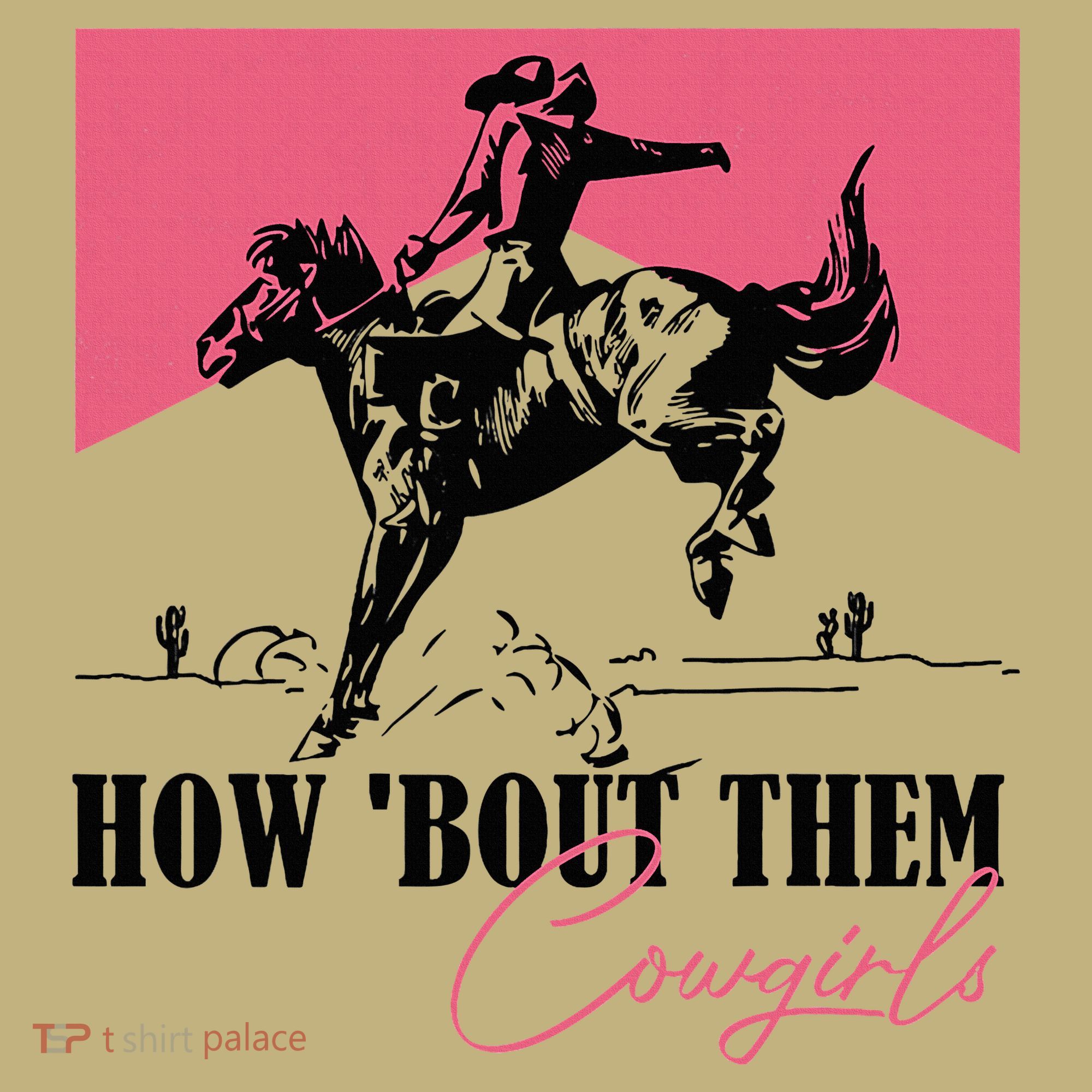 How Bout Them Cowgirls Boy Aint They Somethin Sweatshirt