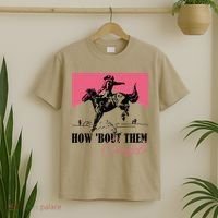 How Bout Them Cowgirls Boy Aint They Somethin T-Shirt thumb 2