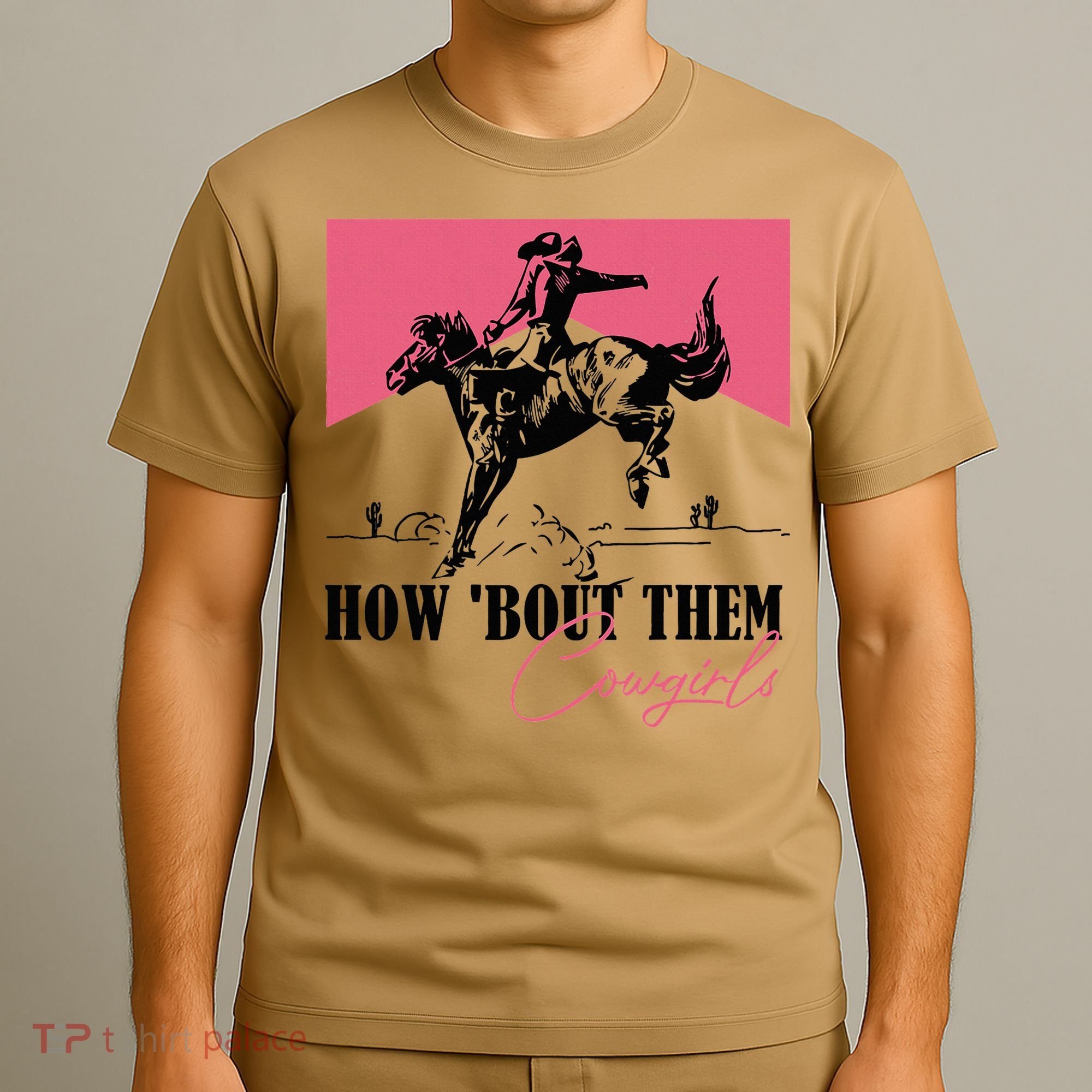 How Bout Them Cowgirls Boy Aint They Somethin T-Shirt