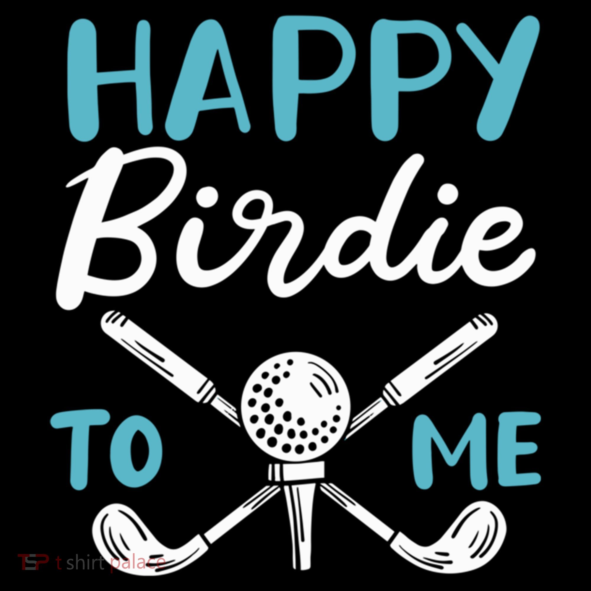 Happy Birdie To Me Golf Player Talk Golfer Golf Sport Lover Gift Coffee Mug
