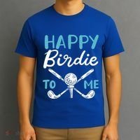 Happy Birdie To Me Golf Player Talk Golfer Golf Sport Lover Gift T-Shirt thumb 3