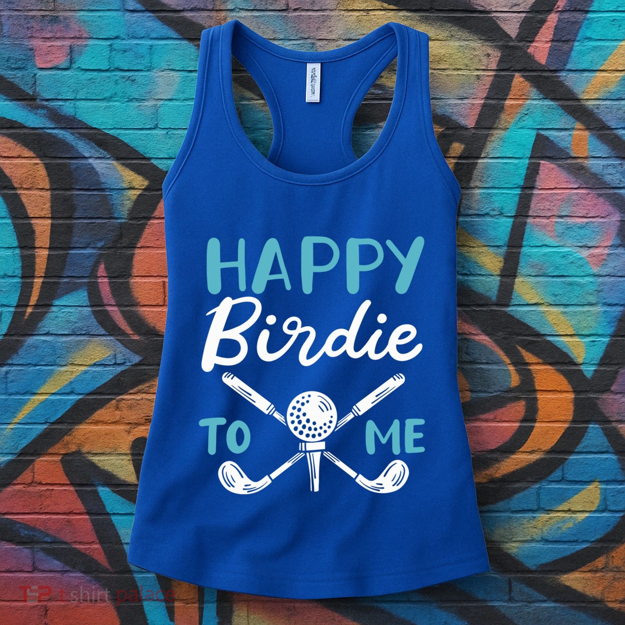 Happy Birdie To Me Golf Player Talk Golfer Golf Sport Lover Gift Women's Tank Top