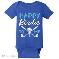 Happy Birdie To Me Golf Player Talk Golfer Golf Sport Lover Gift Baby Bodysuit thumb 0