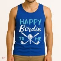 Happy Birdie To Me Golf Player Talk Golfer Golf Sport Lover Gift Tank Top thumb 3