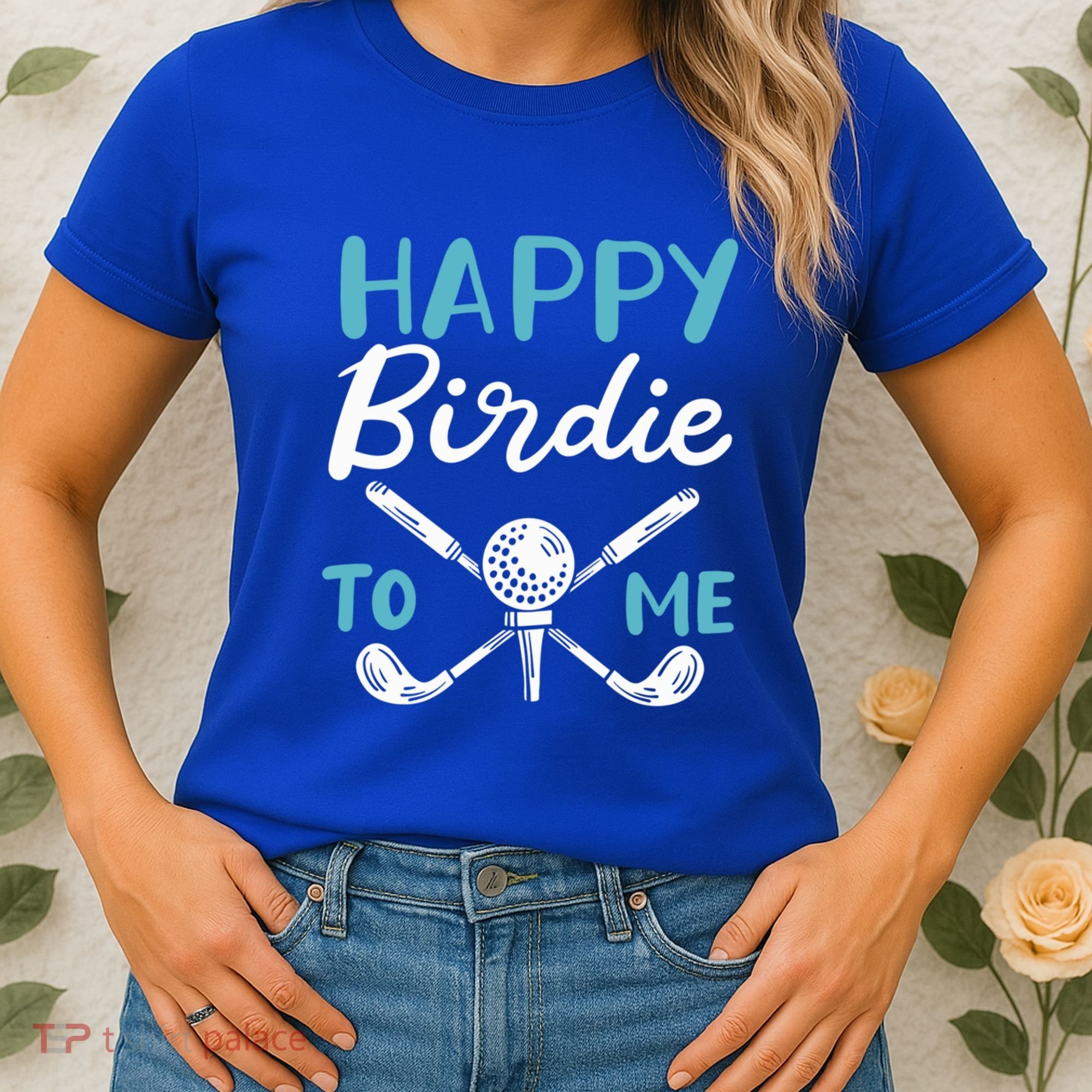 Happy Birdie To Me Golf Player Talk Golfer Golf Sport Lover Gift Women's T-Shirt