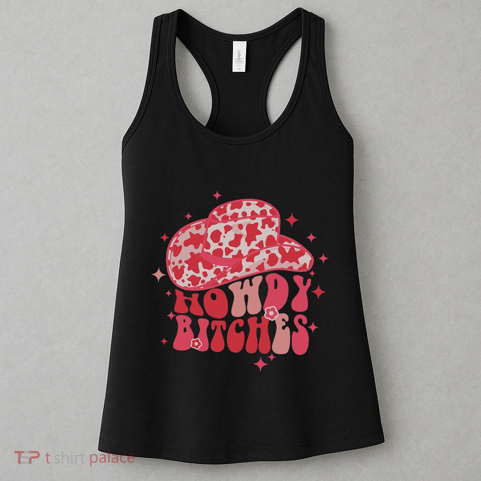Howdy Bitches Yeehaw Bitches Women's Tank Top
