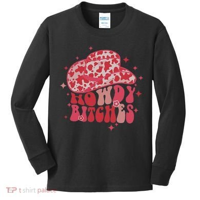 Howdy Bitches Yeehaw Bitches Kids Long Sleeve Shirt