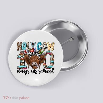Holy Cow 100 Days Of School Funny Button