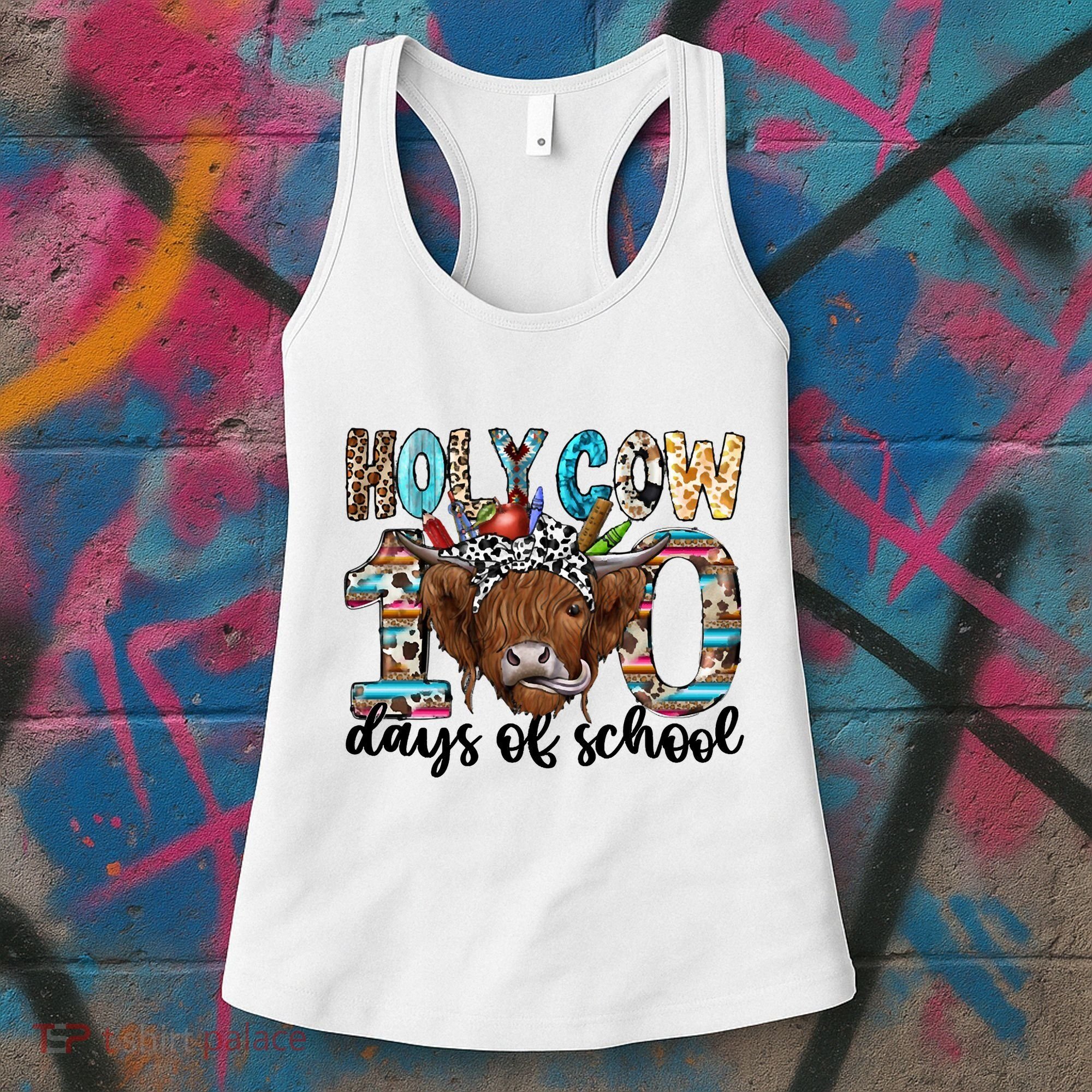 Holy Cow 100 Days Of School Funny Women's Tank Top