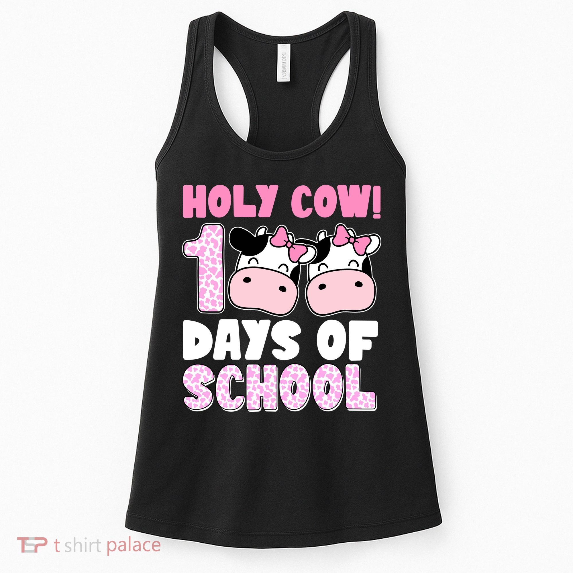 Holy Cow 100 Days Of School Funny Cute Women's Tank Top