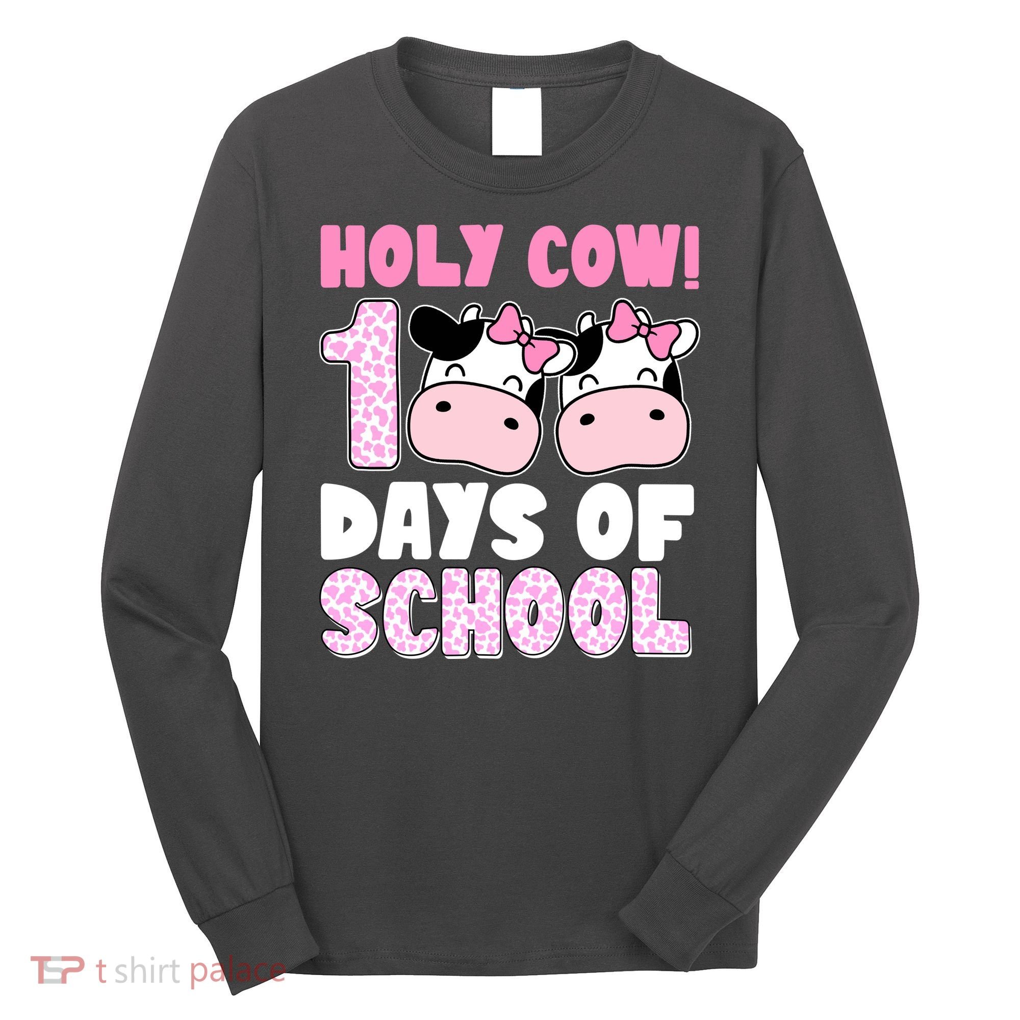Holy Cow 100 Days Of School Funny Cute Long Sleeve Shirt