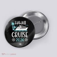 Hawaii Cruise 2026 Vacation Trip Matching Family Group Button thumb 0