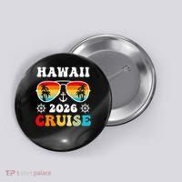Hawaii Cruise 2026 Vacation Trip Matching Family Group Button thumb 0