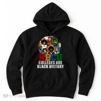 Hbcu Colleges Are Black History Month Hoodie thumb 0