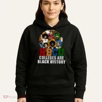 Hbcu Colleges Are Black History Month Hoodie thumb 5