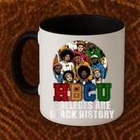 Hbcu Colleges Are Black History Month Coffee Mug thumb 2
