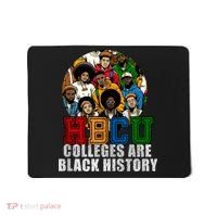 Hbcu Colleges Are Black History Month Mousepad thumb 0
