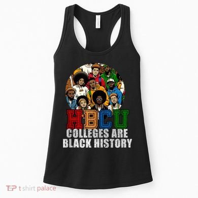 Hbcu Colleges Are Black History Month Women's Tank Top