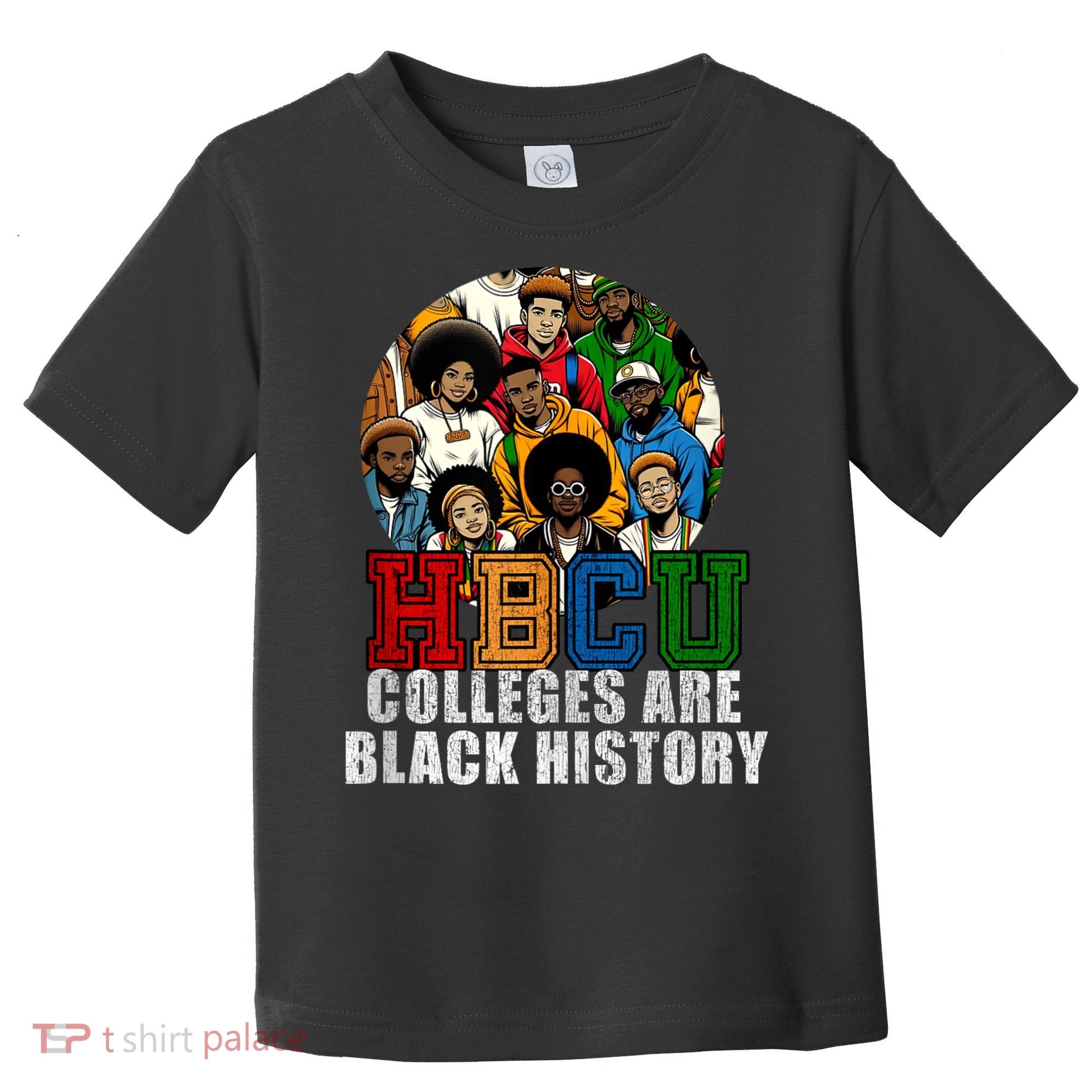 Hbcu Colleges Are Black History Month Toddler T-Shirt