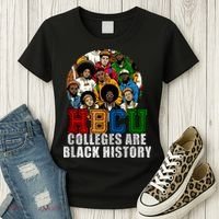 Hbcu Colleges Are Black History Month Women's T-Shirt thumb 3