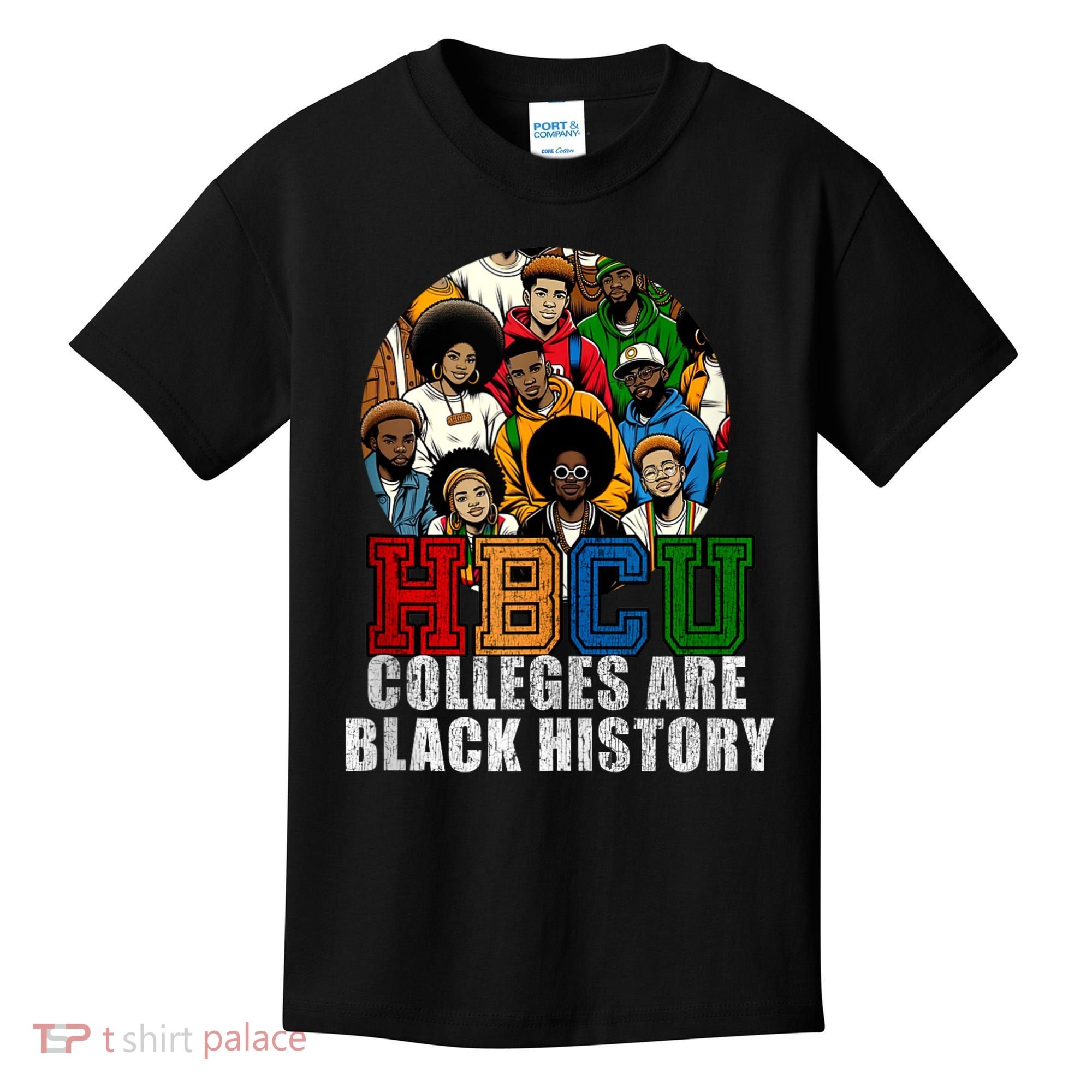 Hbcu Colleges Are Black History Month Kids T-Shirt