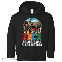 Hbcu Colleges Are Black History Month Toddler Hoodie thumb 0