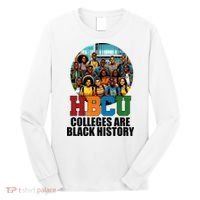 Hbcu Colleges Are Black History Month Long Sleeve Shirt thumb 0