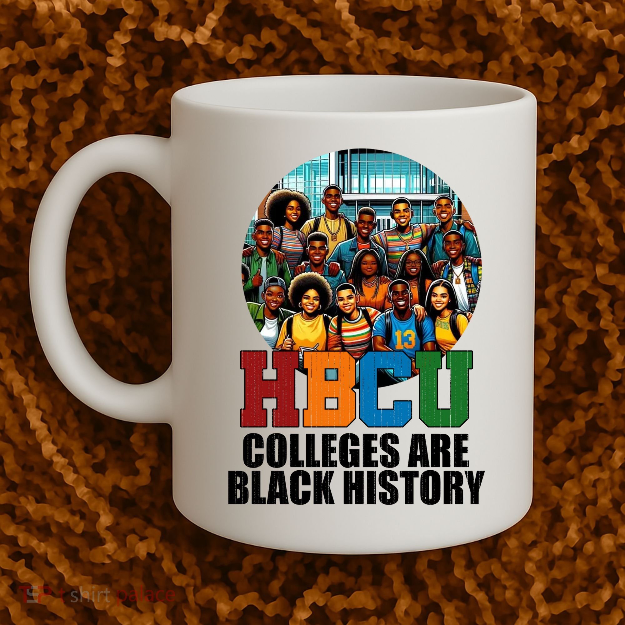 Hbcu Colleges Are Black History Month Coffee Mug