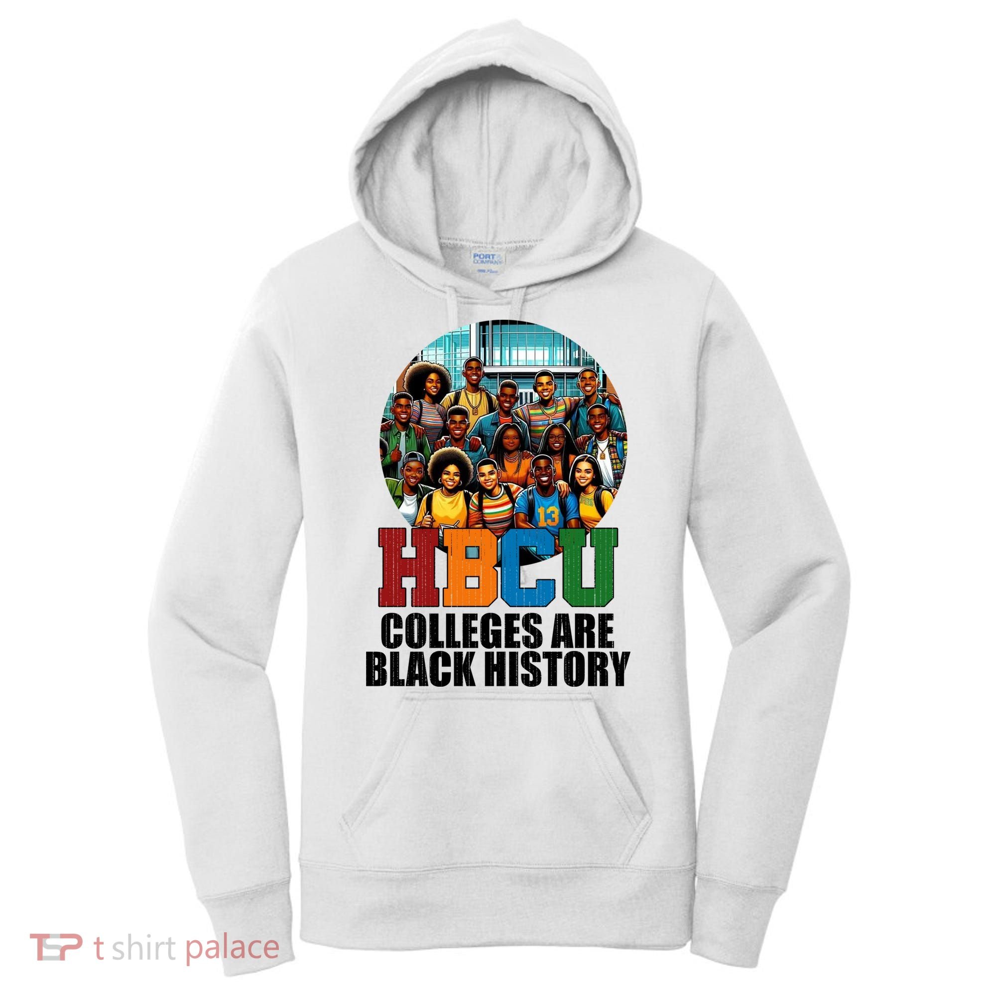 Hbcu Colleges Are Black History Month Women's Hoodie