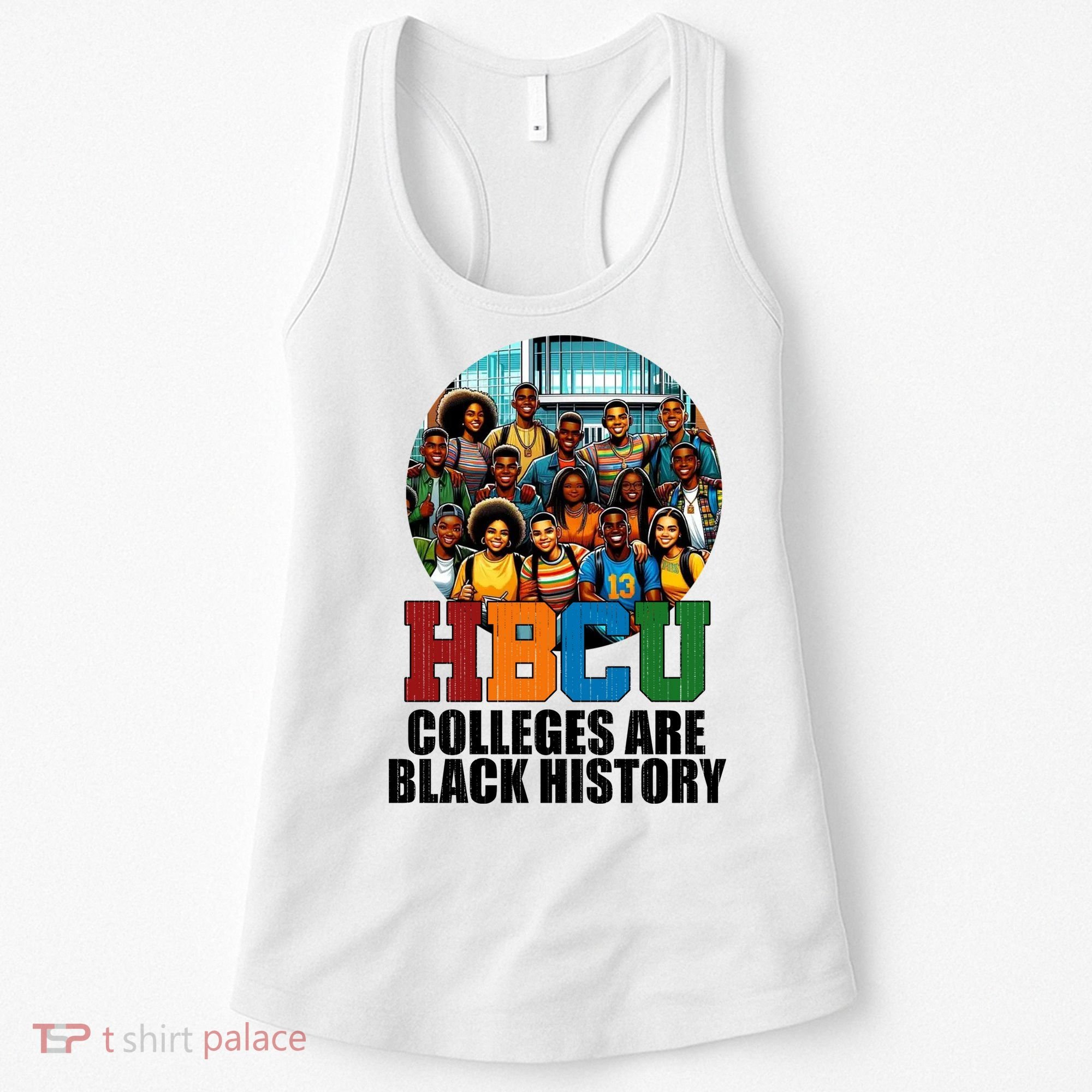 Hbcu Colleges Are Black History Month Women's Tank Top