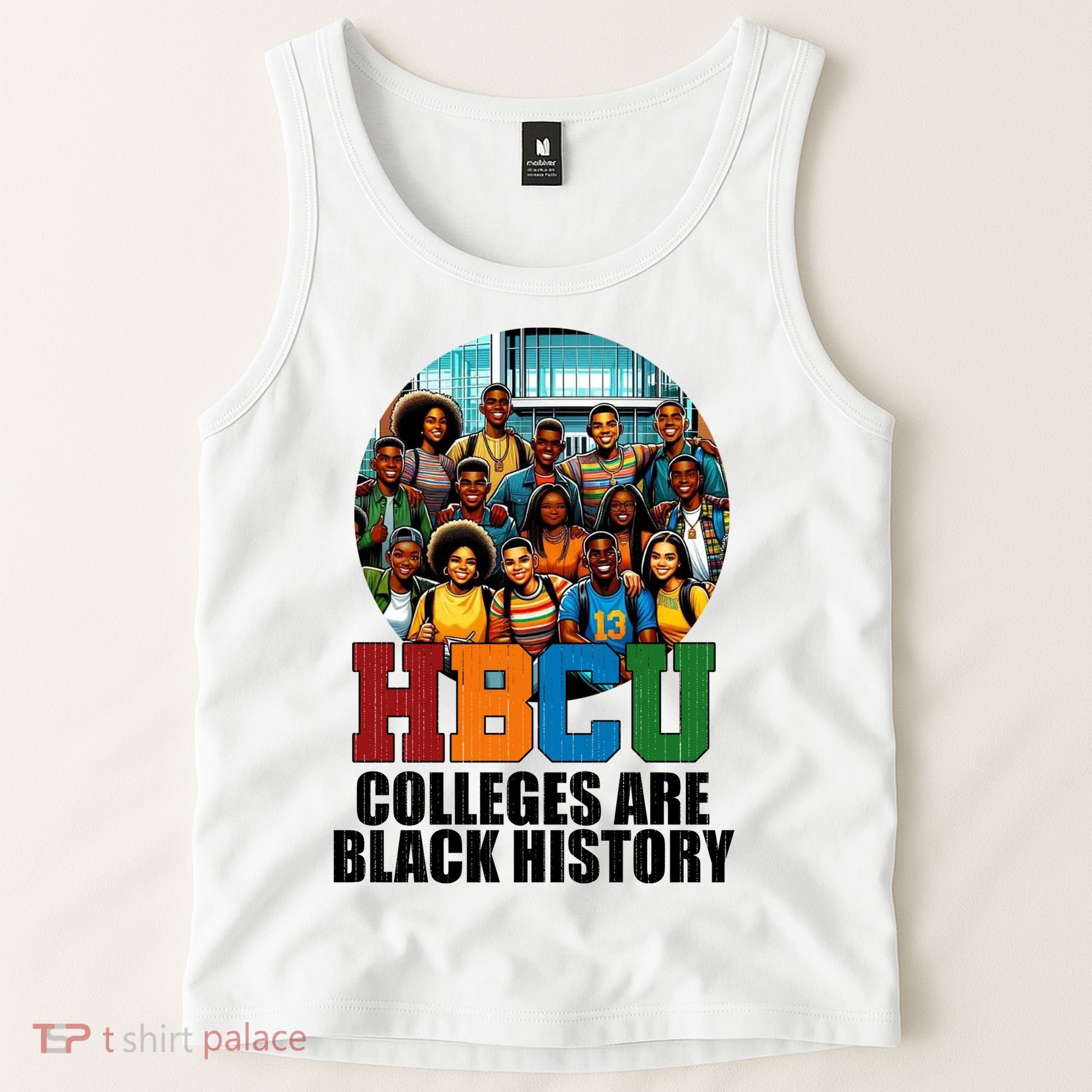 Hbcu Colleges Are Black History Month Tank Top