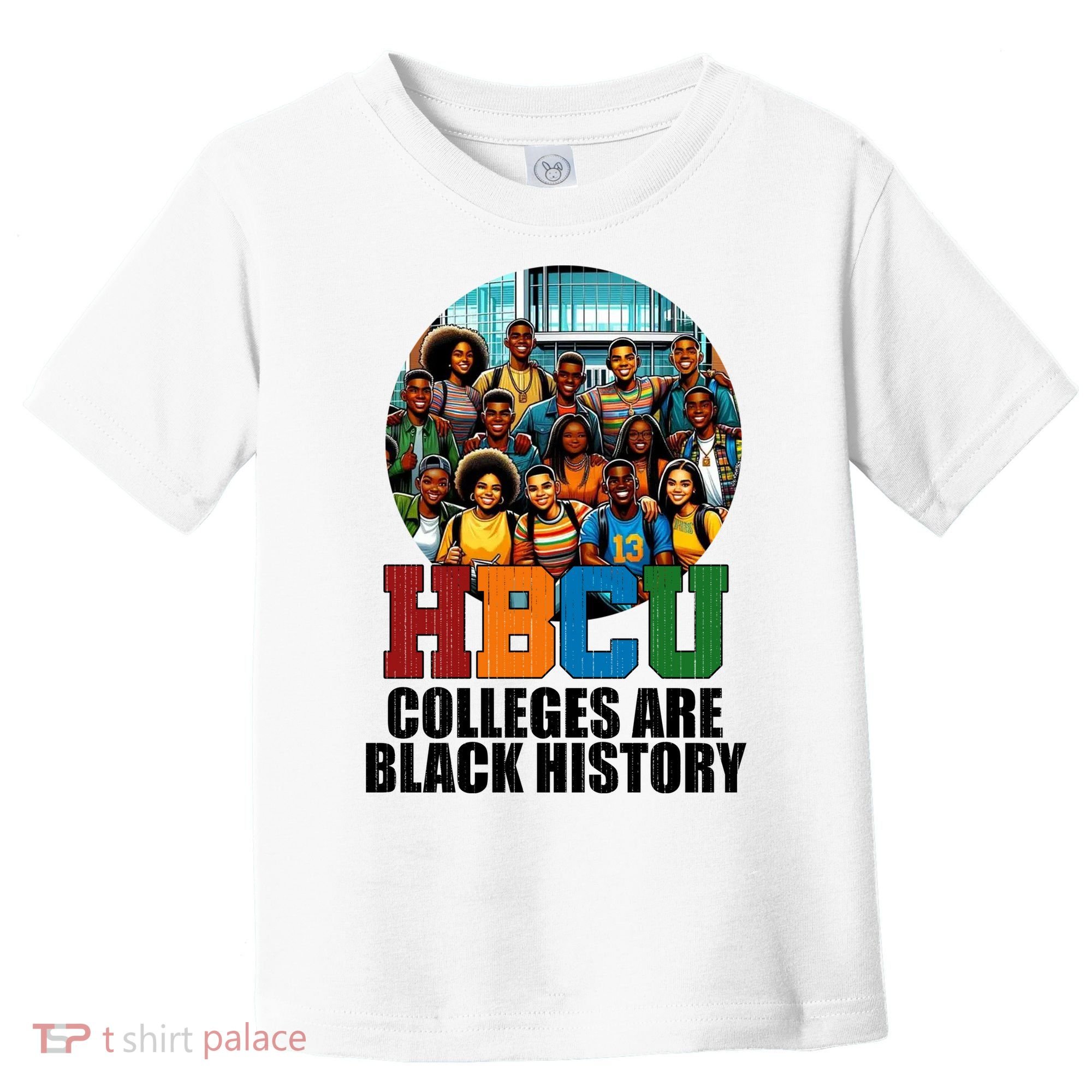 Hbcu Colleges Are Black History Month Toddler T-Shirt