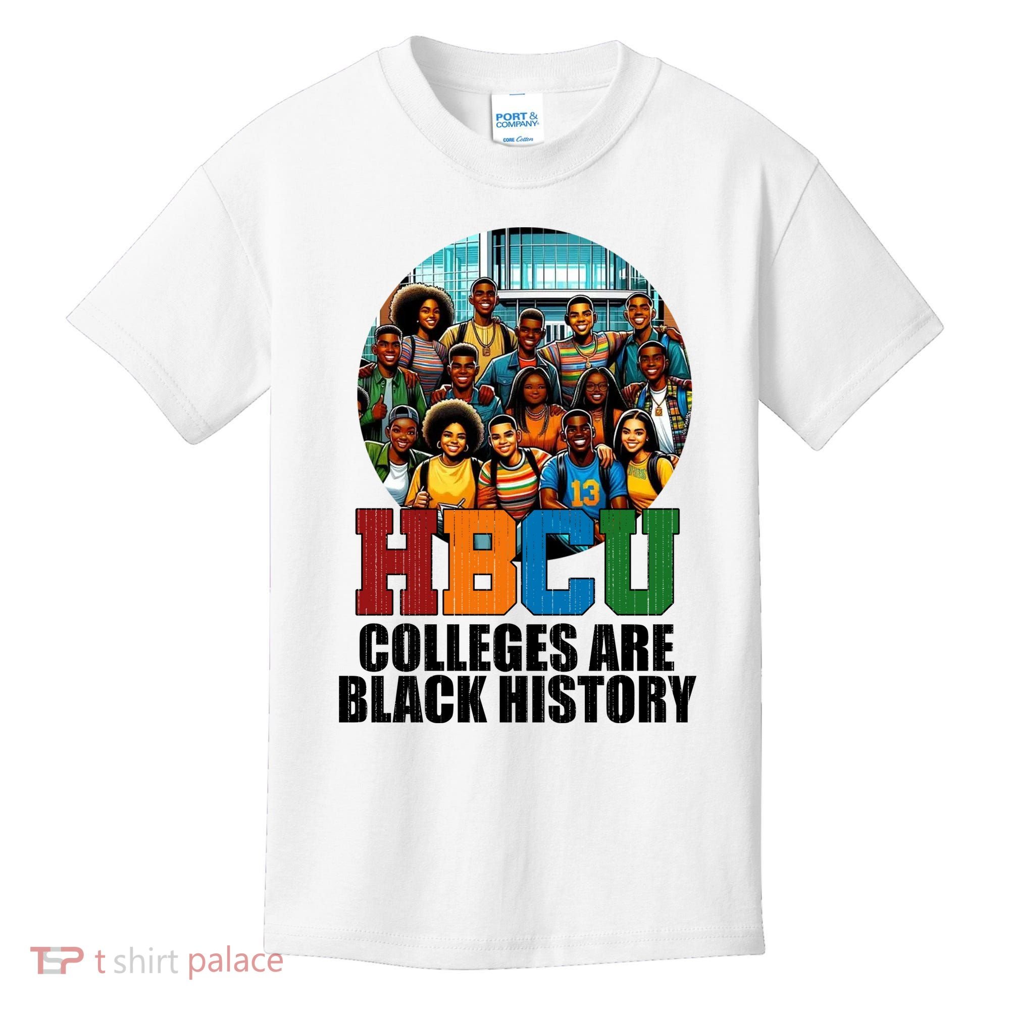 Hbcu Colleges Are Black History Month Kids T-Shirt