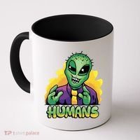 Humans Crazy Alien Funny Coffee Mug thumb 0