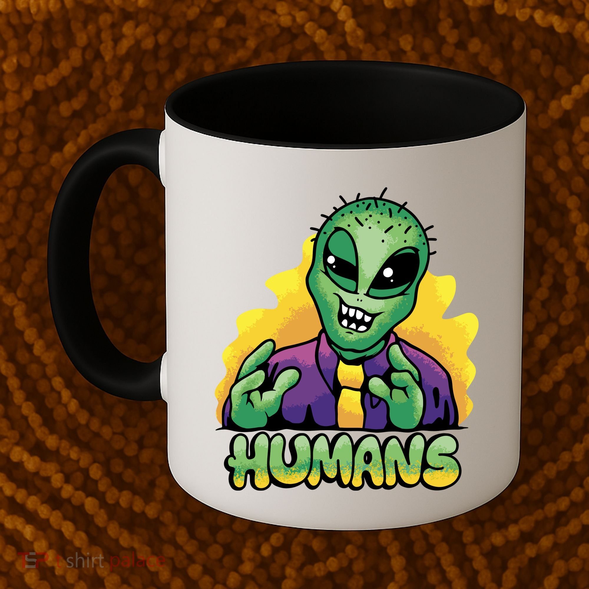 Humans Crazy Alien Funny Coffee Mug