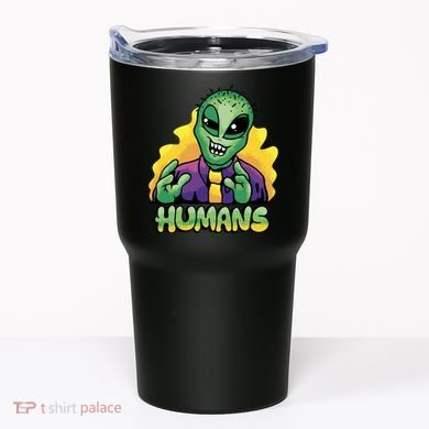 Humans Crazy Alien Funny Tumbler