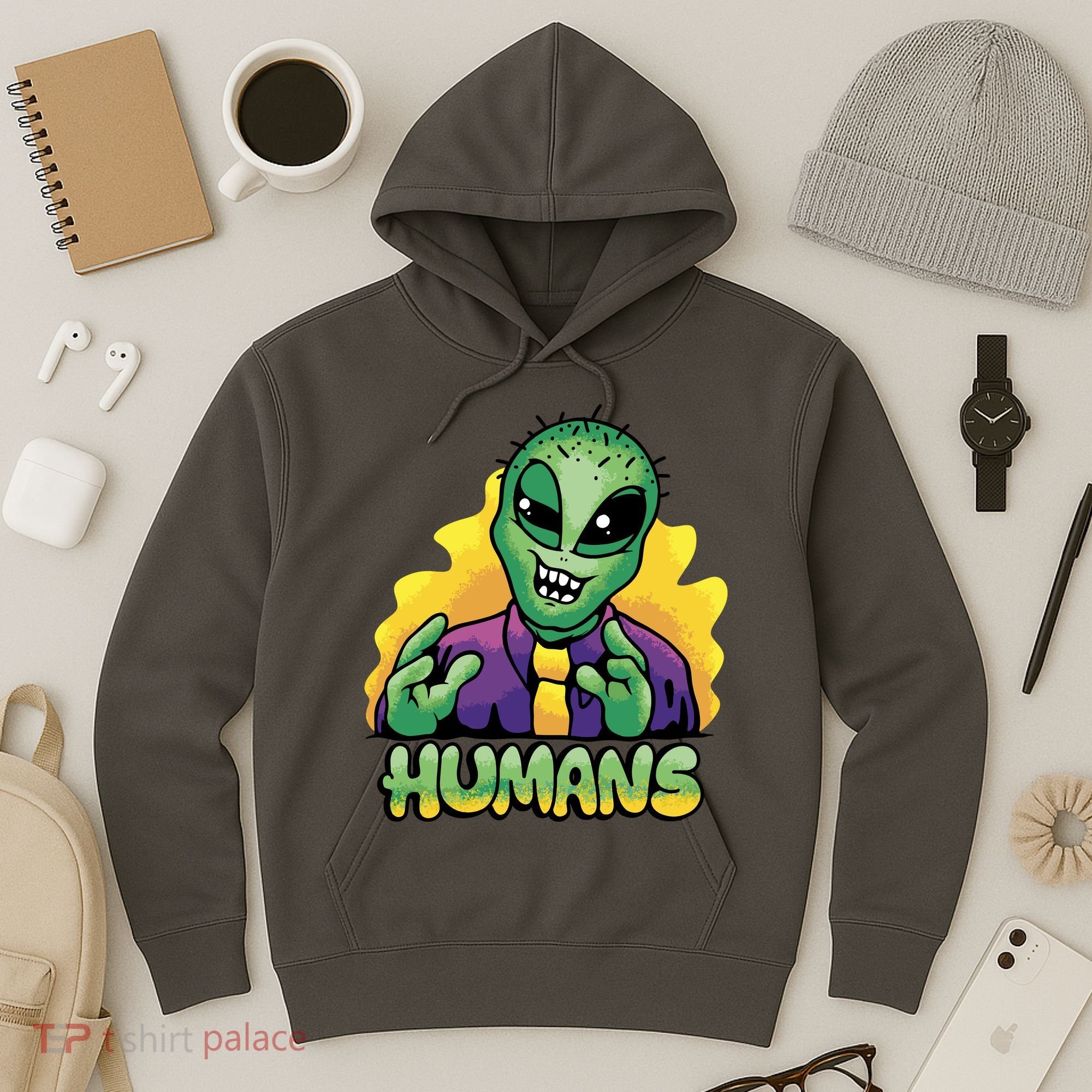 Humans Crazy Alien Funny Hoodie