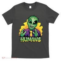 Humans Crazy Alien Funny T-Shirt thumb 0
