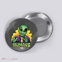 Humans Crazy Alien Funny Button thumb 0