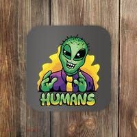 Humans Crazy Alien Funny Coaster thumb 0