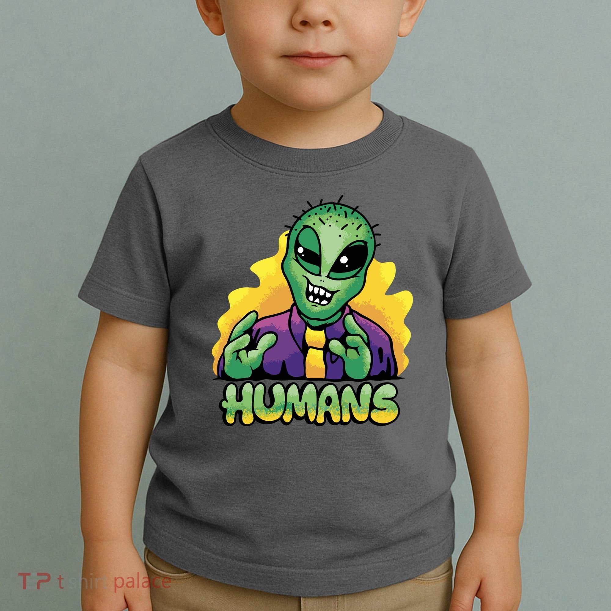 Humans Crazy Alien Funny Toddler T-Shirt