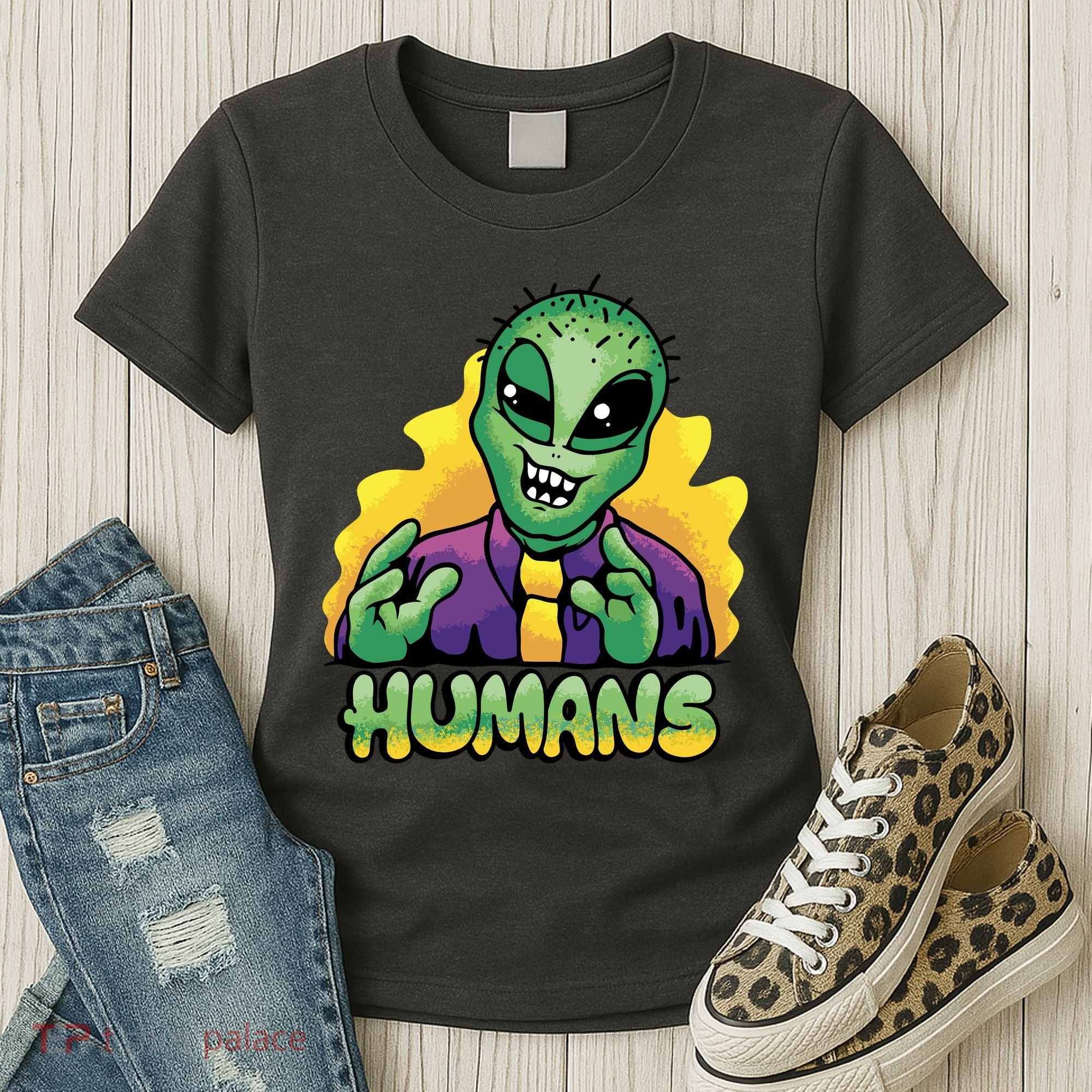 Humans Crazy Alien Funny Women's T-Shirt