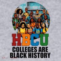 Hbcu Colleges Are Black History Month Women's Sweatshirt thumb 2