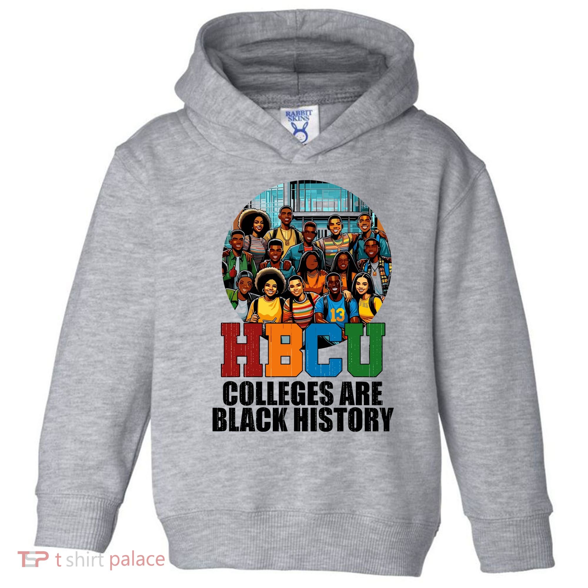 Hbcu Colleges Are Black History Month Toddler Hoodie