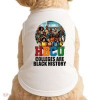 Hbcu Colleges Are Black History Month Doggie Tank thumb 0