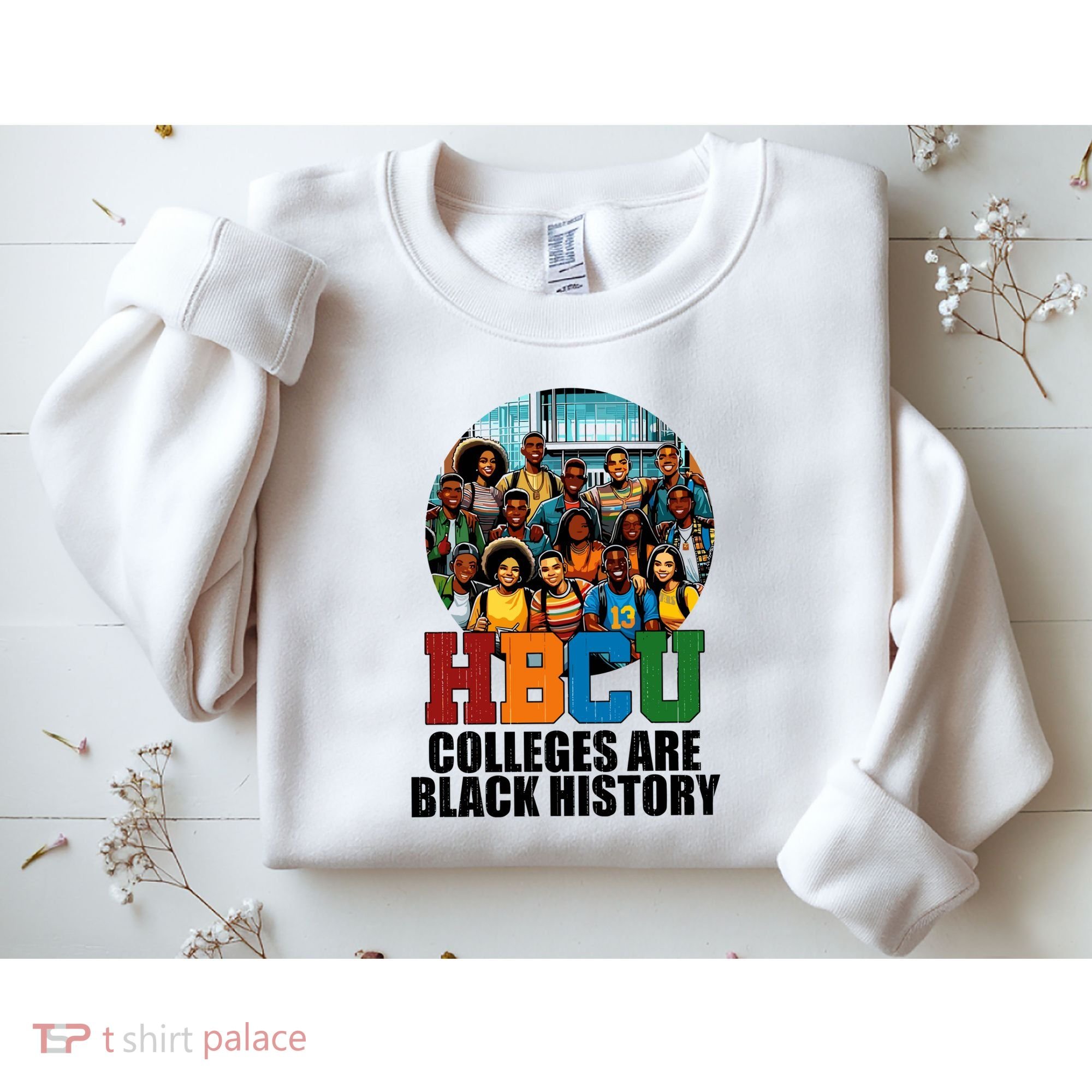 Hbcu Colleges Are Black History Month Sweatshirt