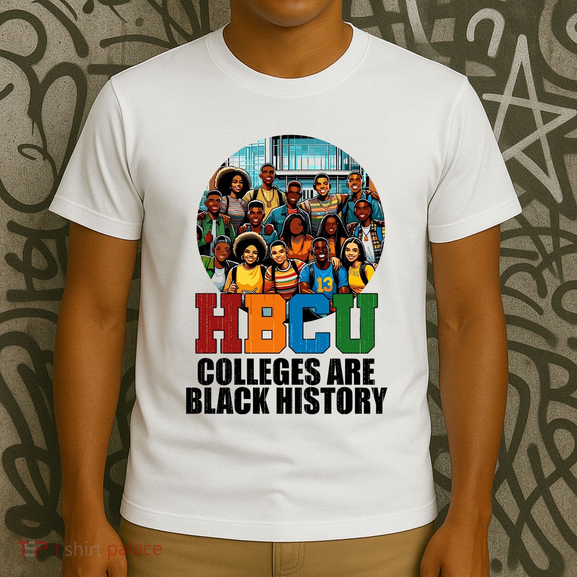 Hbcu Colleges Are Black History Month T-Shirt