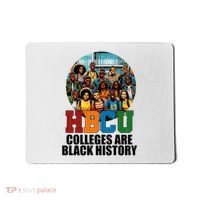 Hbcu Colleges Are Black History Month Mousepad thumb 0