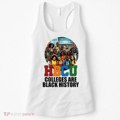 Hbcu Colleges Are Black History Month Women's Tank Top